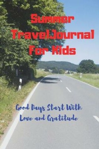 Cover of Summer Travel Journal For Kids