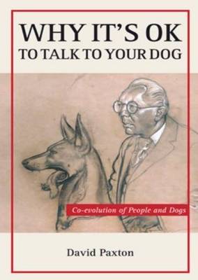 Book cover for Why It's OK to Talk to Your Dog