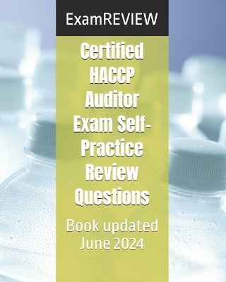 Book cover for Certified HACCP Auditor Exam Self-Practice Review Questions