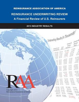 Book cover for Reinsurance Underwriting Review - A Financial Review of U.S. Reinsurers