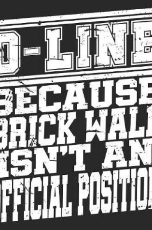 Cover of O-Line Because Brick Wall Isn't An Official Position