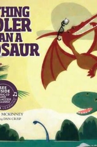 Cover of Nothing Cooler Than a Dinosaur (Animal World)