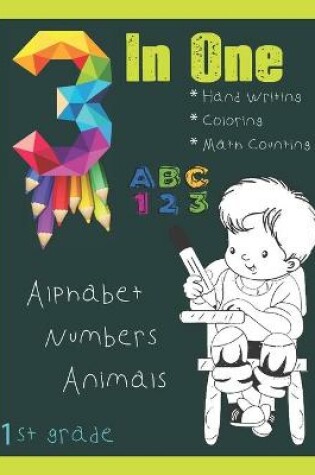 Cover of 3 in one handwriting book coloring & maths 1st grade