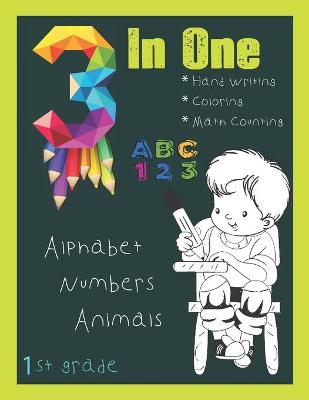 Book cover for 3 in one handwriting book coloring & maths 1st grade