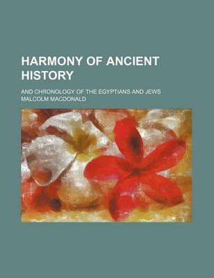 Book cover for Harmony of Ancient History; And Chronology of the Egyptians and Jews