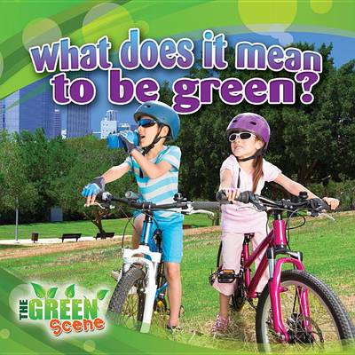 Book cover for What Does It Mean to Go Green?