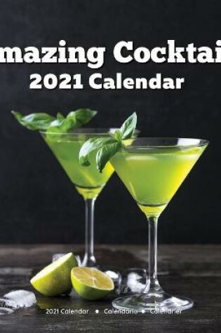 Cover of Amazing Cocktails 2021 Calendar