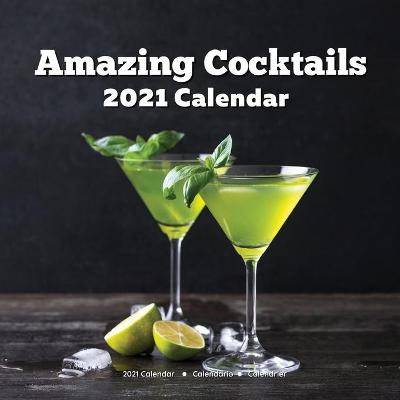 Book cover for Amazing Cocktails 2021 Calendar