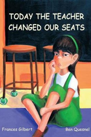 Cover of Today the Teacher Changed Our Seats
