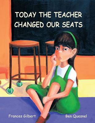 Book cover for Today the Teacher Changed Our Seats