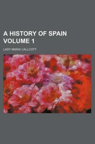 Cover of A History of Spain Volume 1