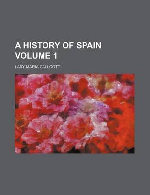 Book cover for A History of Spain Volume 1