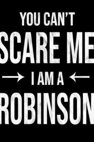 Cover of You Can't Scare Me I'm A Robinson