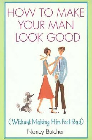 Cover of How to Make Your Man Look Good
