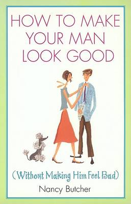 Book cover for How to Make Your Man Look Good