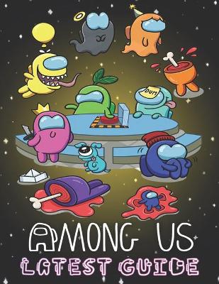 Book cover for Among Us LATEST GUIDE