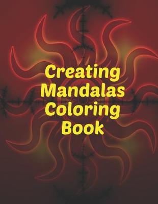 Book cover for Creating Mandalas Coloring Book