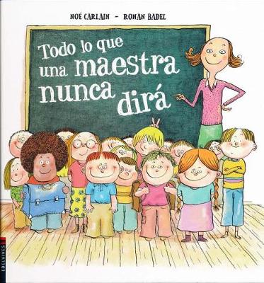 Book cover for Todo Lo Que Una Maestra Nunca Dira