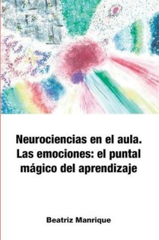 Cover of Neurociencias en el aula. Las emociones