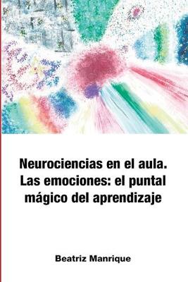 Book cover for Neurociencias en el aula. Las emociones