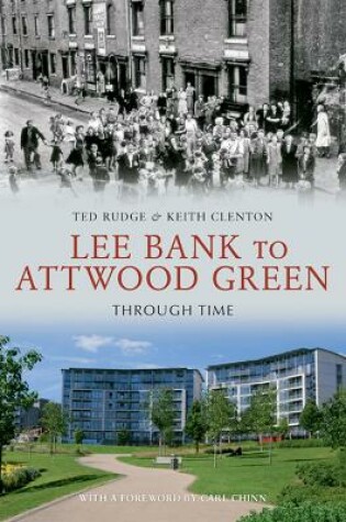 Cover of Lee Bank to Attwood Green Through Time