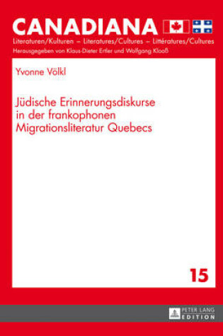 Cover of Juedische Erinnerungsdiskurse in Der Frankophonen Migrationsliteratur Quebecs