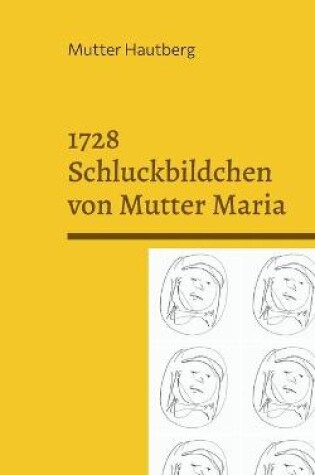 Cover of 1728 Schluckbildchen von Mutter Maria