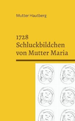 Book cover for 1728 Schluckbildchen von Mutter Maria