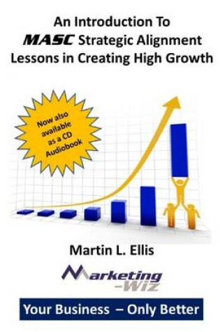 Cover of An Introduction to MASC Strategic Alignment - Lessons in Creating High Growth