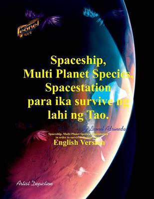 Book cover for Spaceship, Multi Planet Species, Spacestation para ika survive ng lahi ng Tao.