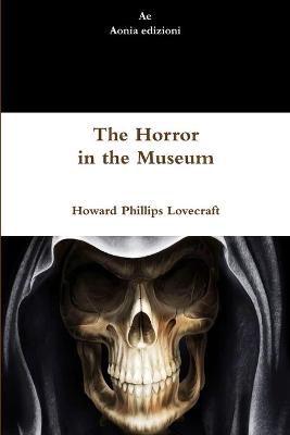 Book cover for The Horror in the Museum