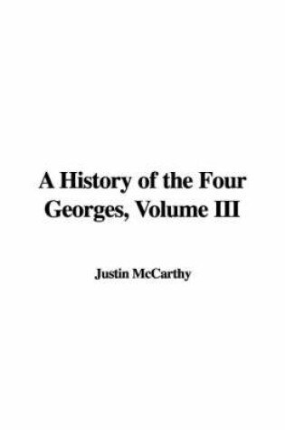 Cover of A History of the Four Georges, Volume III