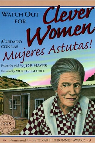 Cover of Cuidado Con Las Mujeres Astutas! (Watch Out for Clever Women!)