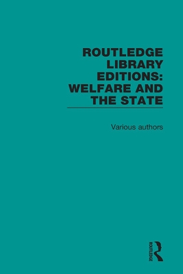 Book cover for Routledge Library Editions: Welfare and the State