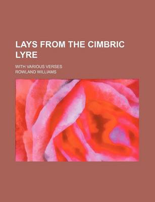 Book cover for Lays from the Cimbric Lyre; With Various Verses