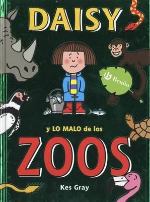Book cover for Daisy y Lo Malo de Los Zoos