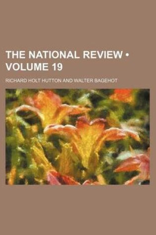 Cover of The National Review (Volume 19)