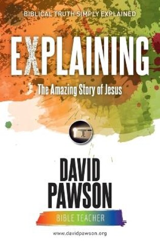 Cover of EXPLAINING The Amazing Story of Jesus