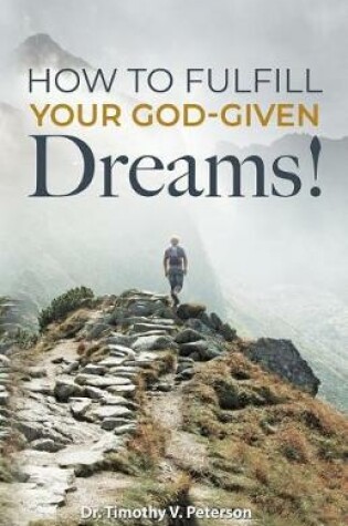 Cover of How to Fulfill Your God-Given Dreams!