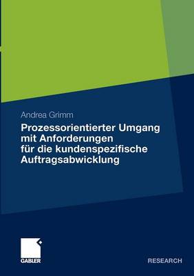 Book cover for Prozessorientierter Umgang mit Anforderungen für die kundenspezifische Auftragsabwicklung