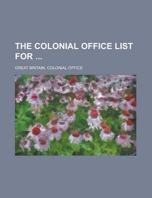 Book cover for The Colonial Office List for