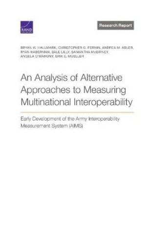 Cover of An Analysis of Alternative Approaches to Measuring Multinational Interoperability