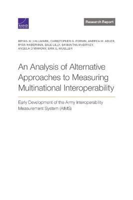 Book cover for An Analysis of Alternative Approaches to Measuring Multinational Interoperability