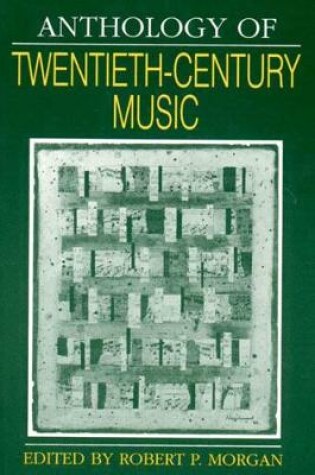 Cover of Anthology of Twentieth-Century Music