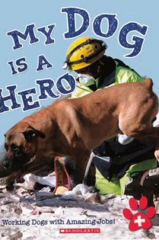 Cover of My Dog Is a Hero