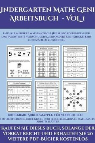 Cover of Druckbare Arbeitsmappen für Vorschulen (Kindergarten Mathe Genie Arbeitsbuch - VOL. 1)