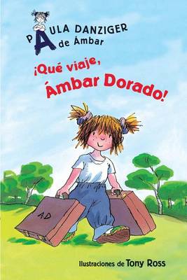 Cover of Que Viaje, Ambar Dorado!