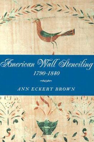 Cover of American Wall Stenciling, 1790–1840