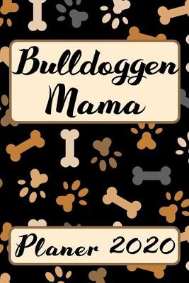 Book cover for BULLDOGGEN MAMA Planer 2020