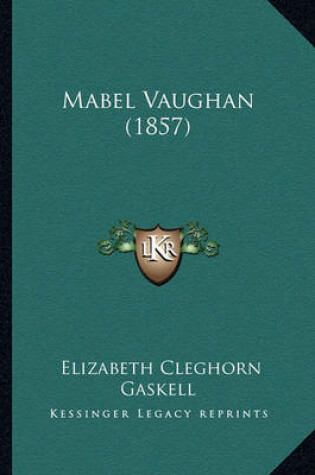 Cover of Mabel Vaughan (1857) Mabel Vaughan (1857)